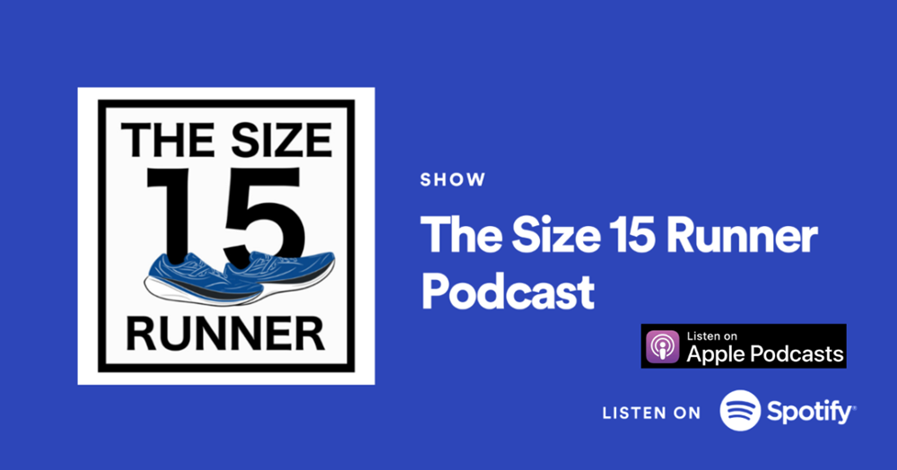 The Size 15 Runner Podcast